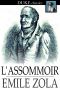 [Les Rougon-Macquart 07] • L'Assommoir